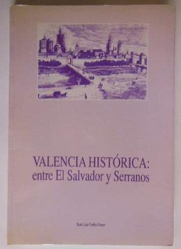 portada Valencia Historica: Entre el Salvador y Serranos