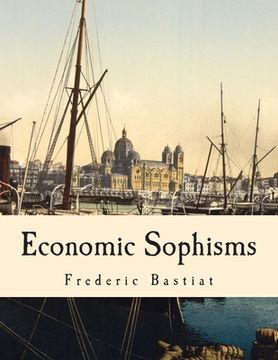 portada Economic Sophisms (Large Print Edition) (en Inglés)