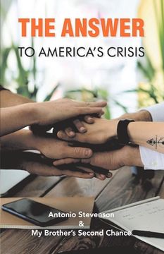 portada The Answer to America's Crisis (en Inglés)