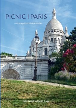 portada Picnic i Paris: - en rejseguide for børnefamilier (en Danés)