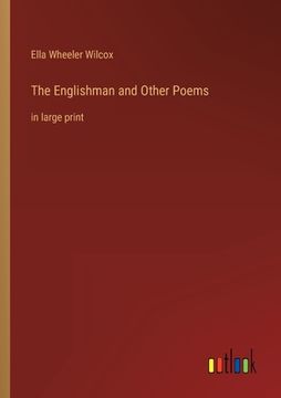portada The Englishman and Other Poems: in large print