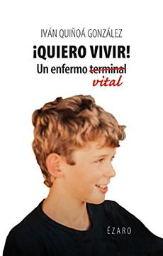 portada Quiero vivir!: un enfermo vital (in Spanish)