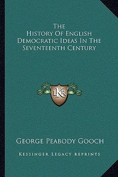 portada the history of english democratic ideas in the seventeenth century (in English)