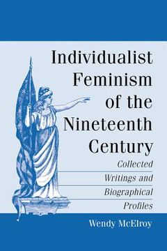 portada individualist feminism of the nineteenth century: collected writings and biographical profiles (en Inglés)