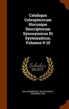 portada Catalogus Coleopterorum Hucusque Descriptorum Synonymicus Et Systematicus, Volumes 9-10