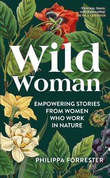 portada Wild Woman : Empowering Stories from Women who Work in Nature (en Inglés)