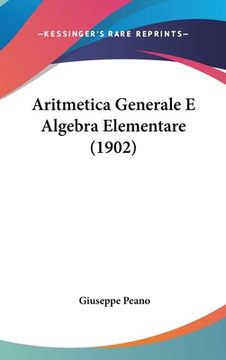 portada Aritmetica Generale E Algebra Elementare (1902) (italian Edition) (en Italiano)