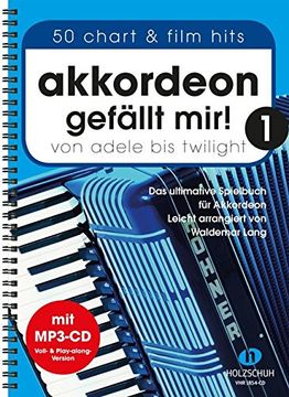 portada Akkordeon gefällt mir! 1: Von Adele bis Twilight - das ultimative Spielbuch für Akkordeon, leicht arrangiert (in German)