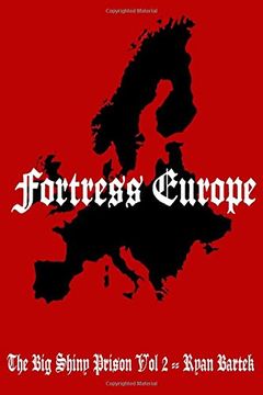 portada Fortress Europe: (The Big Shiny Prison Volume II)