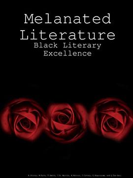 portada Melanated Literature: Black Literary Excellence (en Inglés)