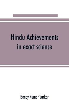 portada Hindu achievements in exact science; a study in the history of scientific development (en Inglés)