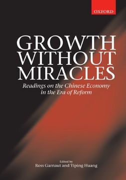portada Growth Without Miracles: Readings on the Chinese Economy in the era of Reform (en Inglés)