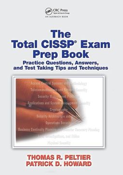 portada The Total Cissp Exam Prep Book: Practice Questions, Answers, and Test Taking Tips and Techniques (en Inglés)