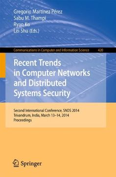 portada Recent Trends in Computer Networks and Distributed Systems Security: Second International Conference, Snds 2014, Trivandrum, India, March 13-14, 2014. In Computer and Information Science) (en Inglés)