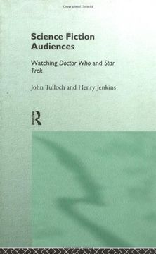 portada Science Fiction Audiences: Watching Star Trek and Doctor Who (Popular Fictions Series)