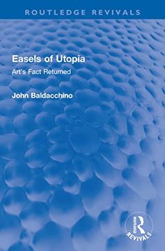 portada Easels of Utopia: Art's Fact Returned (Routledge Revivals) 