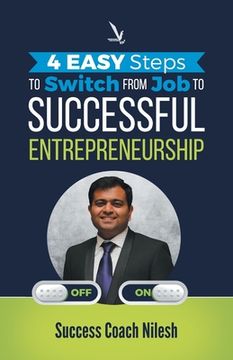 portada 4 Easy Steps To Switch From Job To Successful Entrepreneurship (en Inglés)