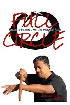 portada Full Circle: Lessons Learned on the Martial Path (en Inglés)