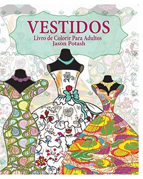 portada Vestidos Livro de Colorir Para Adultos (in Portuguese)