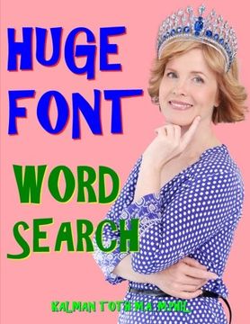 portada Huge Font Word Search: 133 Extra Large Print Entertaining Themed Puzzles