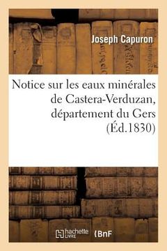 portada Notice Sur Les Eaux Minérales de Castera-Verduzan, Département Du Gers (in French)