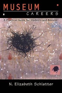 portada Museum Careers: A Practical Guide for Students and Novices: A Practical Guide for Novices and Students (in English)