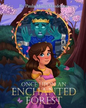 portada Once Upon An Enchanted Forest: A Magical Adventure for All Ages. (in English)