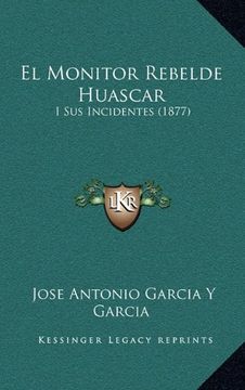 portada El Monitor Rebelde Huascar: I sus Incidentes (1877)