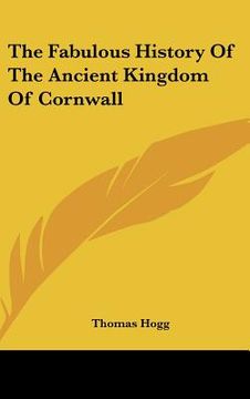 portada the fabulous history of the ancient kingdom of cornwall (en Inglés)