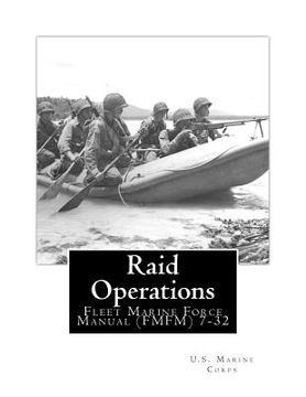 portada Raid Operations: Fleet Marine Force Manual (FMFM) 7-32 (en Inglés)