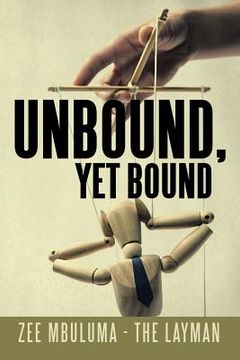 portada Unbound, Yet Bound (en Inglés)