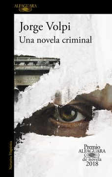 portada Una Novela Criminal (Premio Alfaguara de Novela 2018)