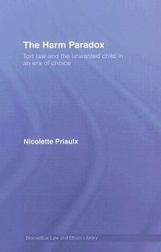 portada the harm paradox: tort law and the unwanted child in an era of choice (en Inglés)