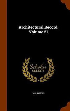 portada Architectural Record, Volume 51 (en Inglés)