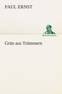 portada Grün aus Trümmern (TREDITION CLASSICS) (German Edition)