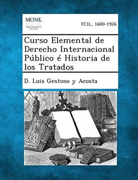 portada Curso Elemental de Derecho Internacional Publico e Historia de los Tratados (in Spanish)
