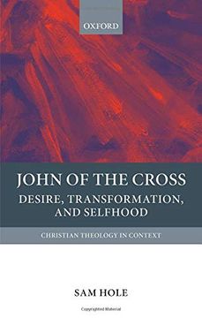 portada John of the Cross: Desire, Transformation, and Selfhood (Christian Theology in Context) (en Inglés)