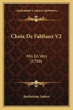 portada Choix De Fabliaux V2: Mis En Vers (1788) (en Francés)