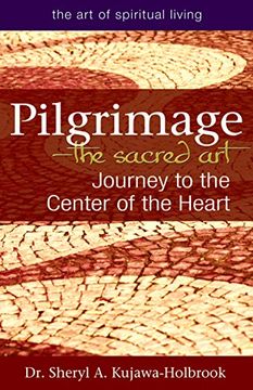 portada Pilgrimage―The Sacred Art: Journey to the Center of the Heart (The art of Spiritual Living) (en Inglés)