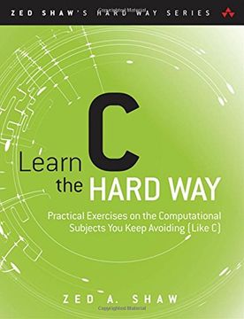 portada learn c the hard way: a clear & direct introduction to modern c programming