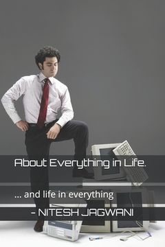 portada About Everything in Life.: ... and life in everything (en Inglés)