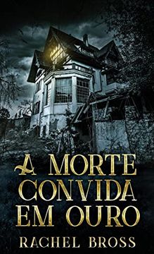 portada A Morte Convida em Ouro (Hardback) (in Portuguese)