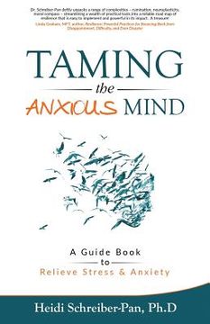 portada Taming The Anxious Mind: A Guid To Relieve Stress & Anxiety (in English)