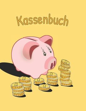 portada Kassenbuch: A4 Einfaches Kassenbuch I Für Kleinunternehmer und Vereine I Softcover (en Alemán)