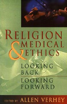 portada religion and medical ethics: looking back, looking forward