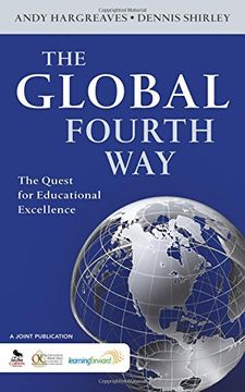 portada The Global Fourth Way: The Quest for Educational Excellence (en Inglés)