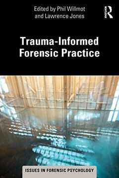 portada Trauma-Informed Forensic Practice (Issues in Forensic Psychology) (en Inglés)