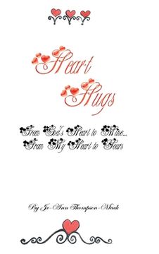 portada Heart Hugs: from God's Heart to Mine... from My Heart to Yours: from God's Heart to Mine... from My Heart to Yours