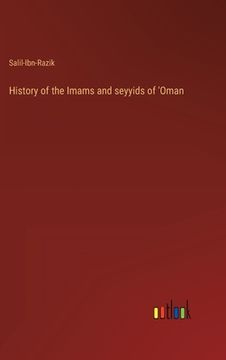 portada History of the Imams and seyyids of 'Oman (en Inglés)