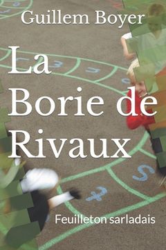 portada La Borie de Rivaux: Feuilleton sarladais (en Francés)